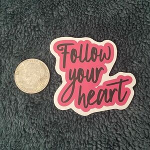 10/$10 Stickers - “Follow Your Heart” Sticker Black text over Red background